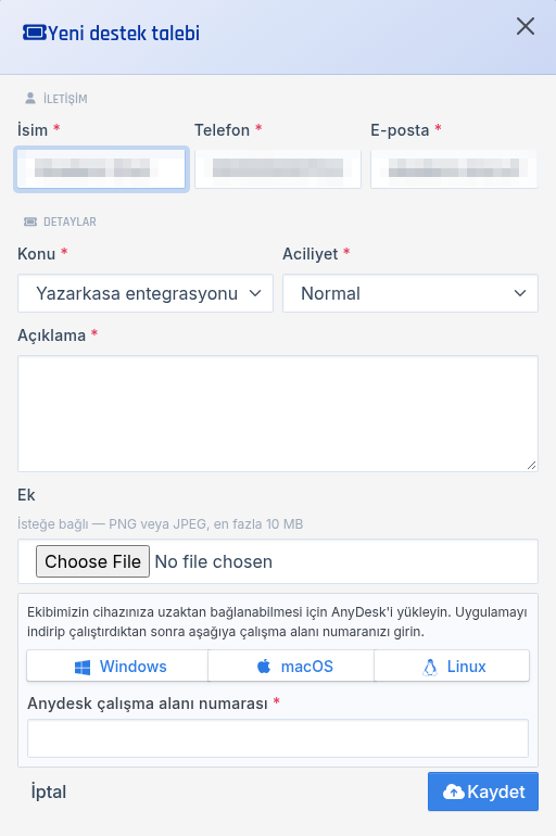 Yeni destek talebi formu: İsim, Telefon, E-posta, Konu, Aciliyet, Açıklama, Ek ve Anydesk çalışma alanı numarası