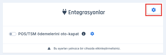 Anasayfadaki Entegrasyonlar kartı ve sağ üstteki mavi dişli tuşu