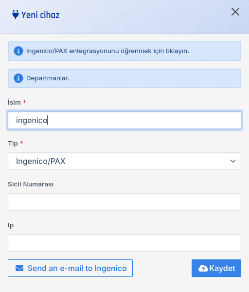 Yeni cihaz formu: İsim, Tip (Ingenico/PAX), Sicil Numarası ve Ip alanları, Kaydet tuşu