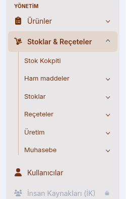 Sol menüde YÖNETİM altında açık Stoklar & Reçeteler: Stok Kokpiti, Ham maddeler, Stoklar, Reçeteler, Üretim, Muhasebe